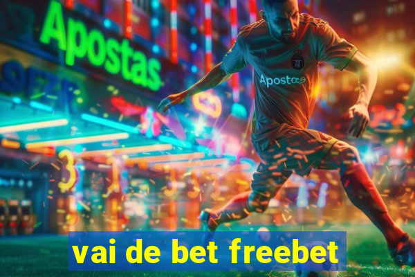 vai de bet freebet